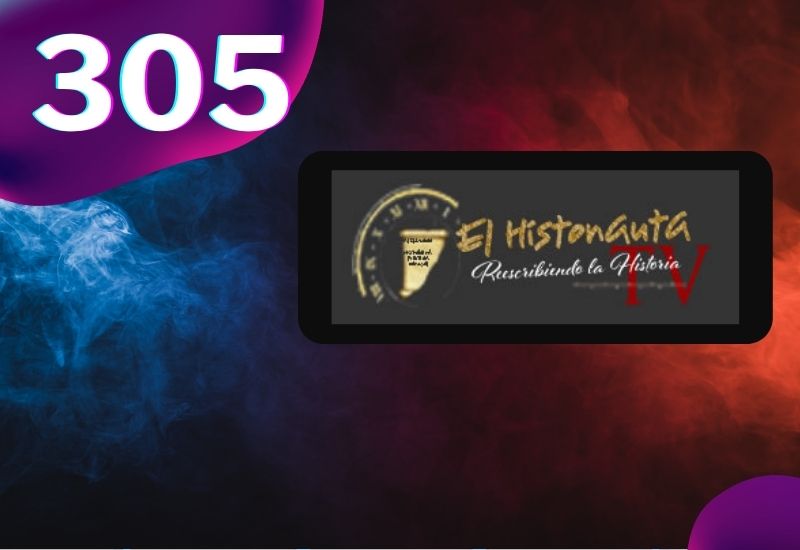 305 - El Histonauta TV